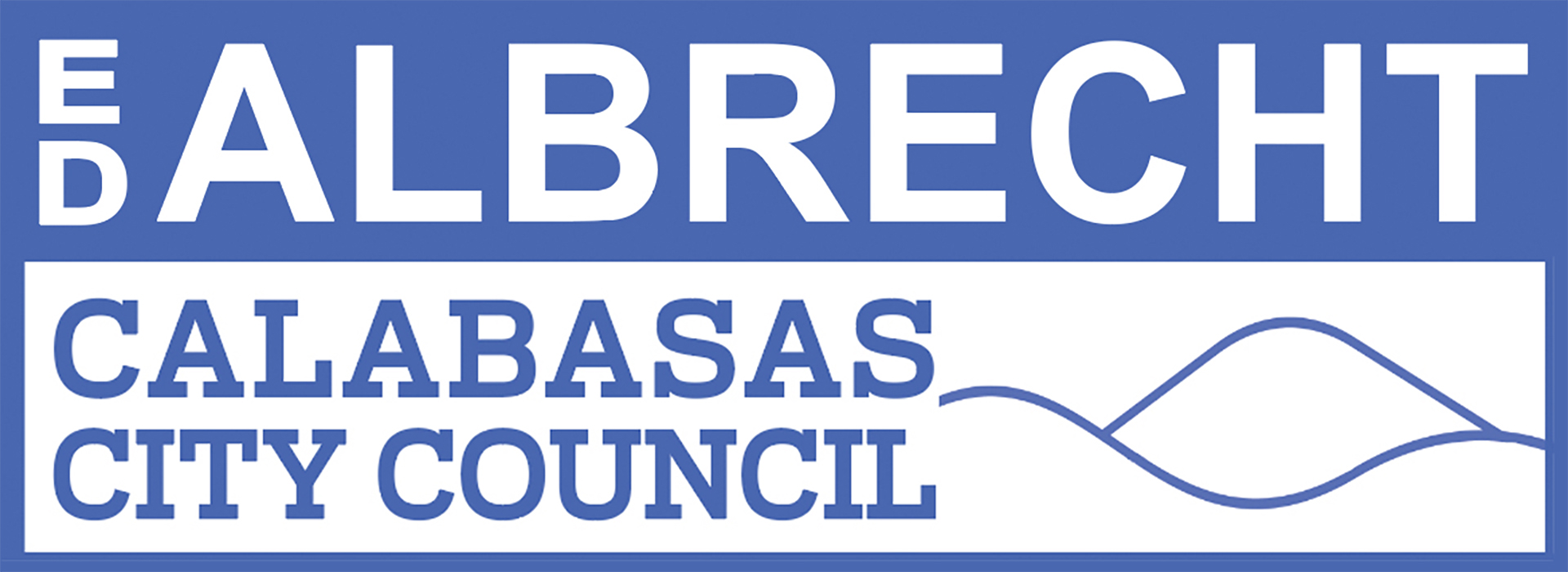 Ed Albrecht for Calabasas City Council