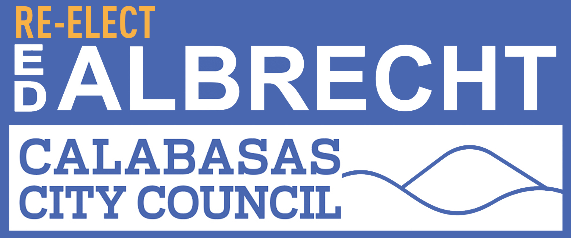 Ed Albrecht for Calabasas City Council